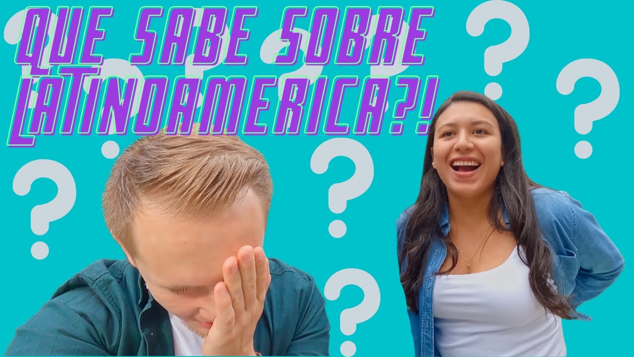 Que sabe mi esposo de Latinoamérica? Aleman respondiendo preguntas sobre Latinoamérica.