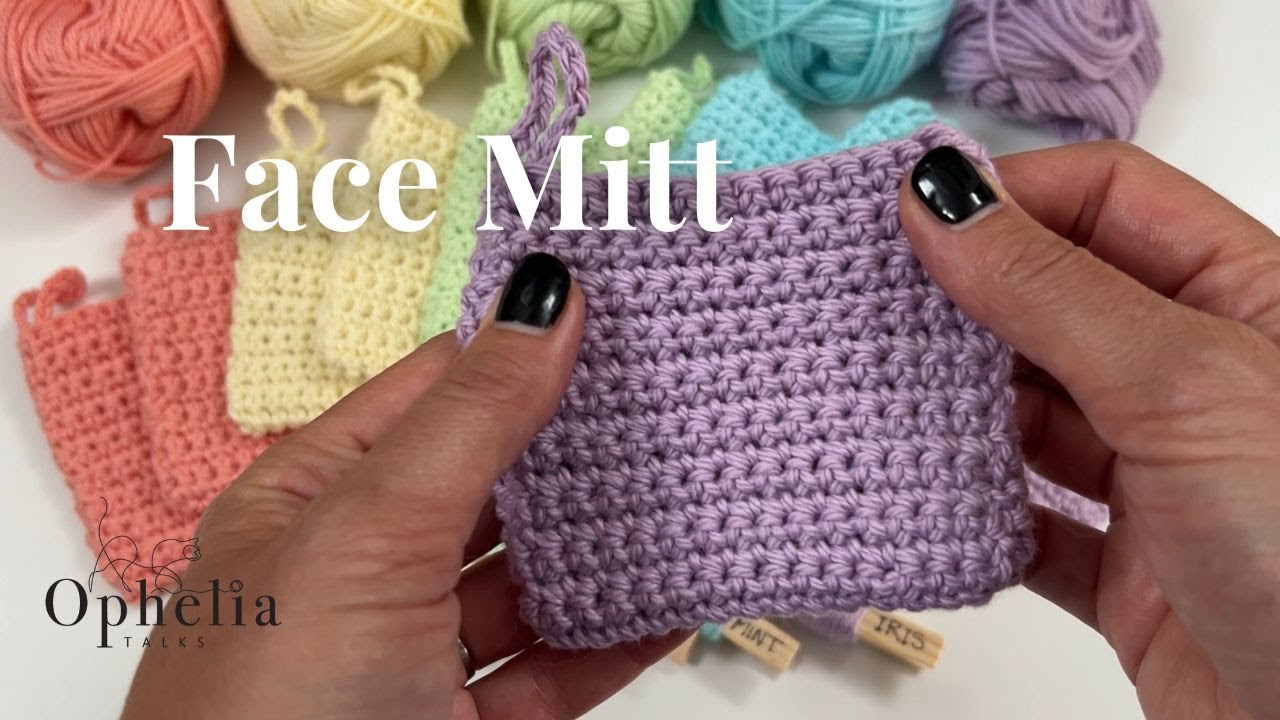 Easy Crochet Face Flannel // Face Mitt // Ophelia Talks Crochet Tutorial