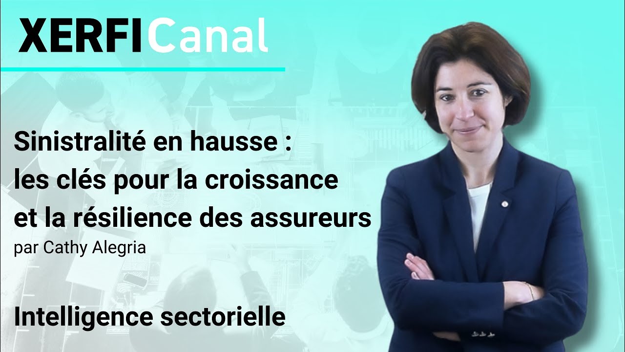 Sinistralit&eacute; en hausse : les cl&eacute;s pour la croissance et la r&eacute;silience des assureurs [Cathy Alegria]