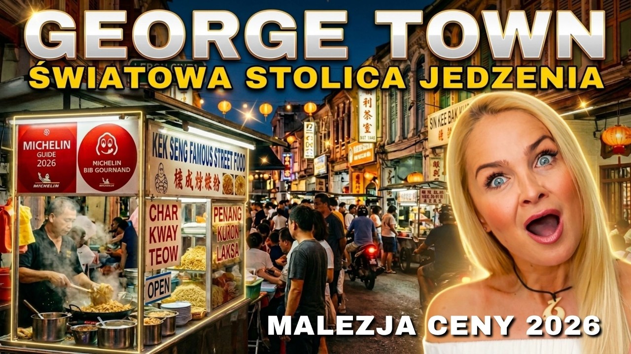 George Town! Największe zagęszczenie RESTAURACJI MICHELIN na świecie za grosze?