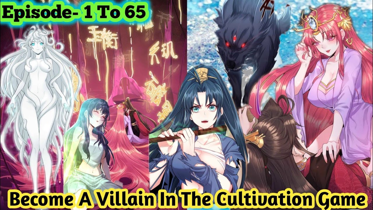 Reborn As A Villain in the cultivation game Episode - 1 to 65 | Manhwa recaps