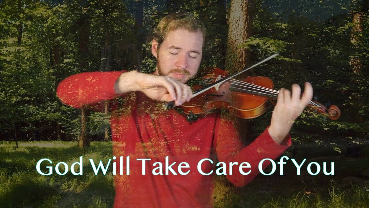 God Will Take Care Of You - Jonathan Violin Hymns