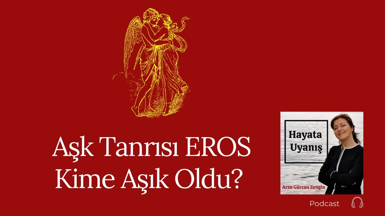 AŞK TANRISI (EROS) KİME AŞIK OLDU? AŞK VE RUHUN HİKAYESİ