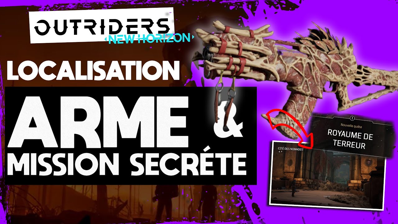 OUTRIDERS New Horizon : ARME SECRETE BRIGAND DE RUINE ET BOSS SECRET
