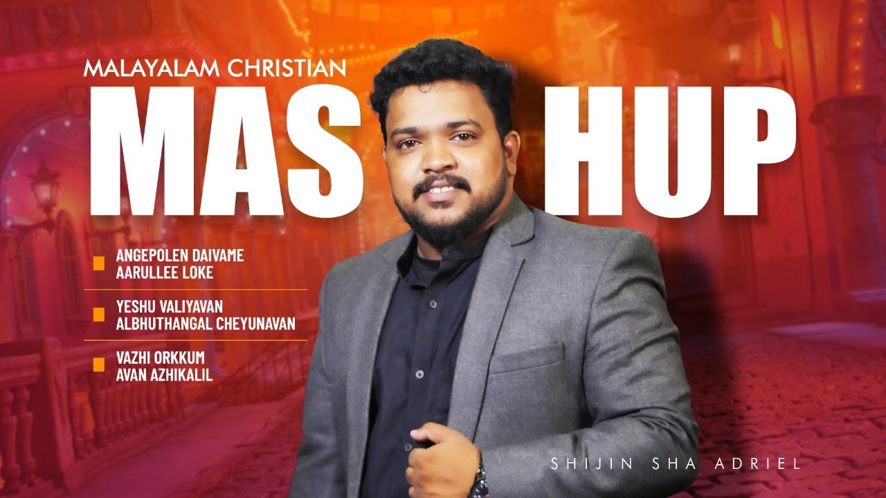 Malayalam christian mashup | Shijin Sha | Ashish Baby
