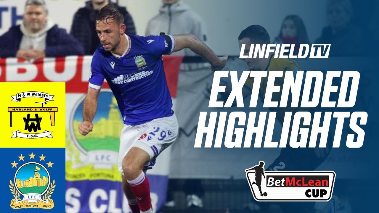 MATCH ACTION | NIFL BetMcLean Cup | H&W Welders v Linfield 5/11/25
