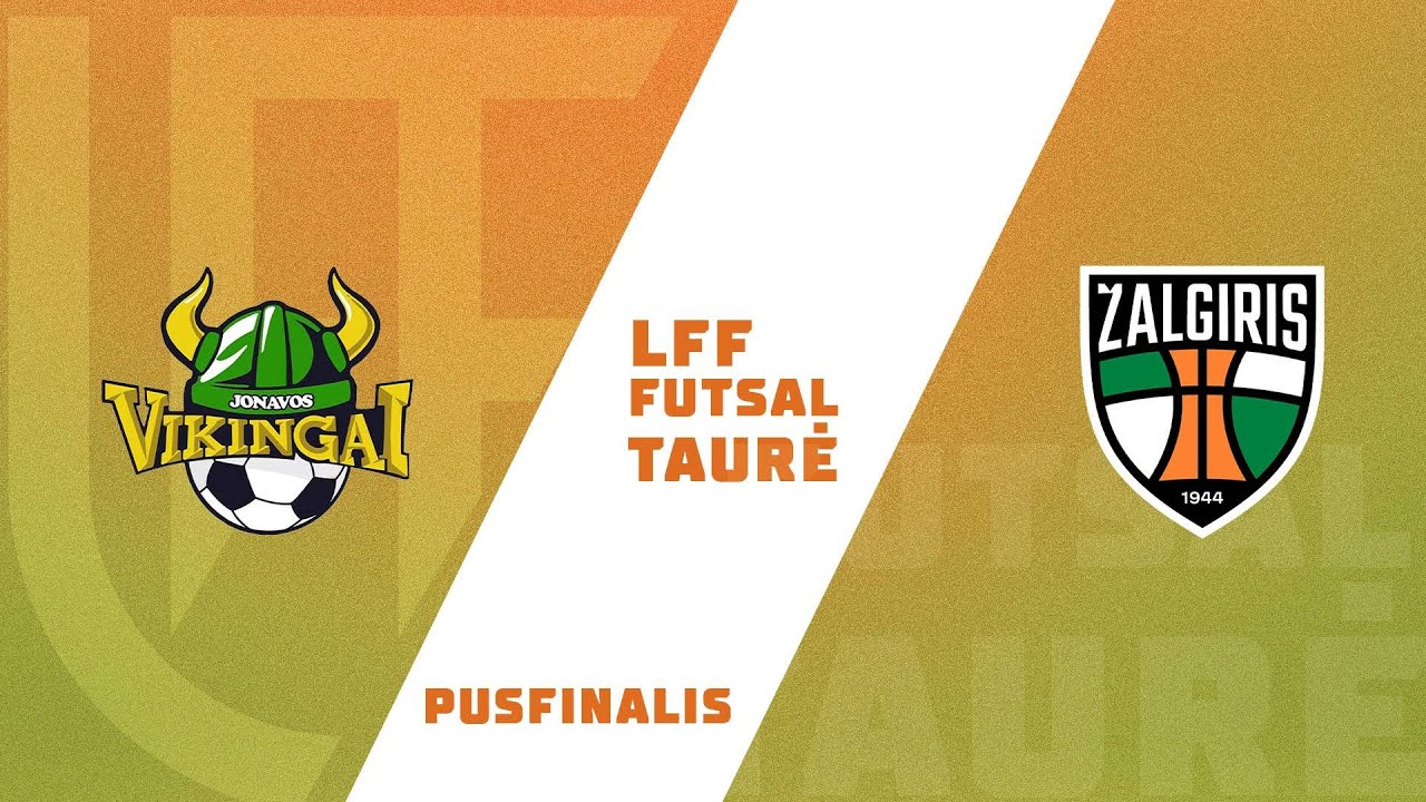 Futsal LFF taurė. Pusfinalis: Jonavos Vikingai - Kauno Žalgiris (2025-03-01)