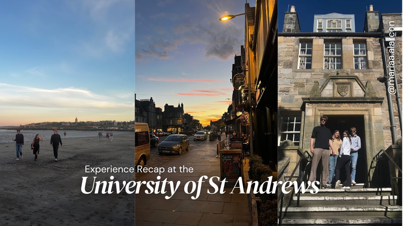 University of St Andrews Experience Recap