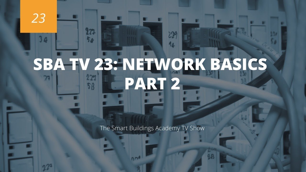 SBA TV 23: Network Basics Part 2