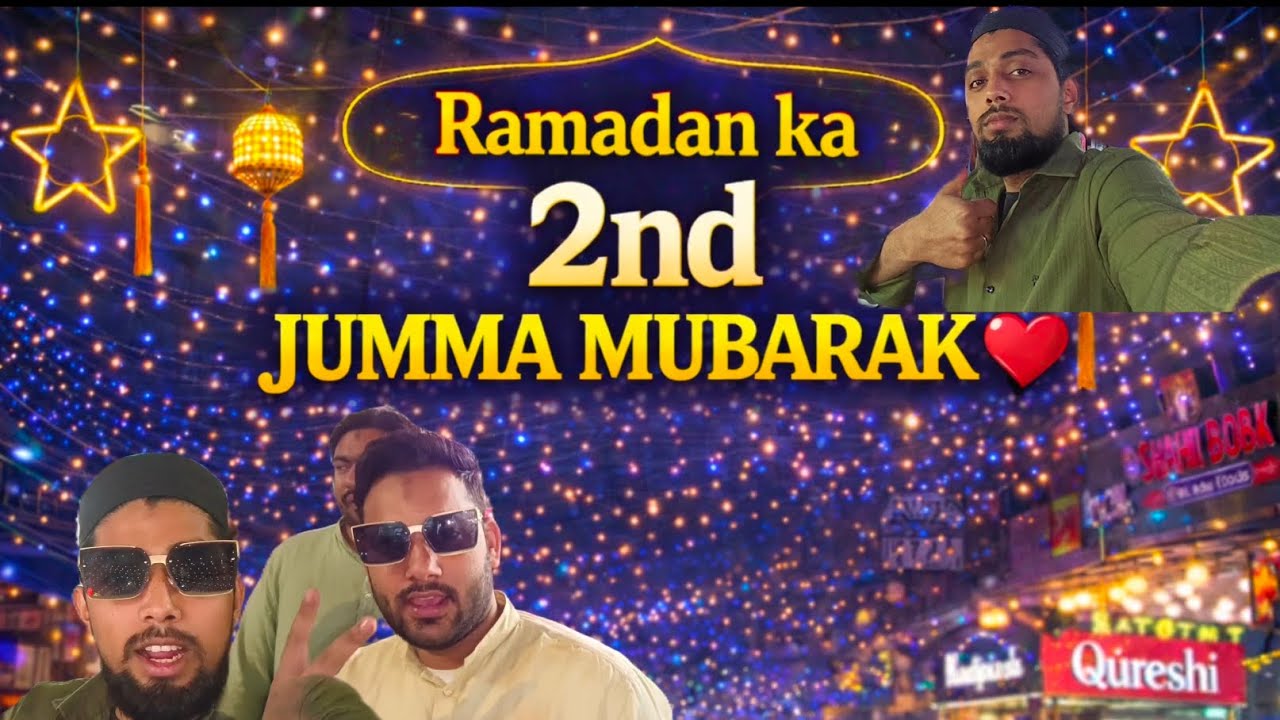 Ramadan Kareem 🌙 2nd Jumma Mubarak | Shahi Raat | sam k Vlogs 11