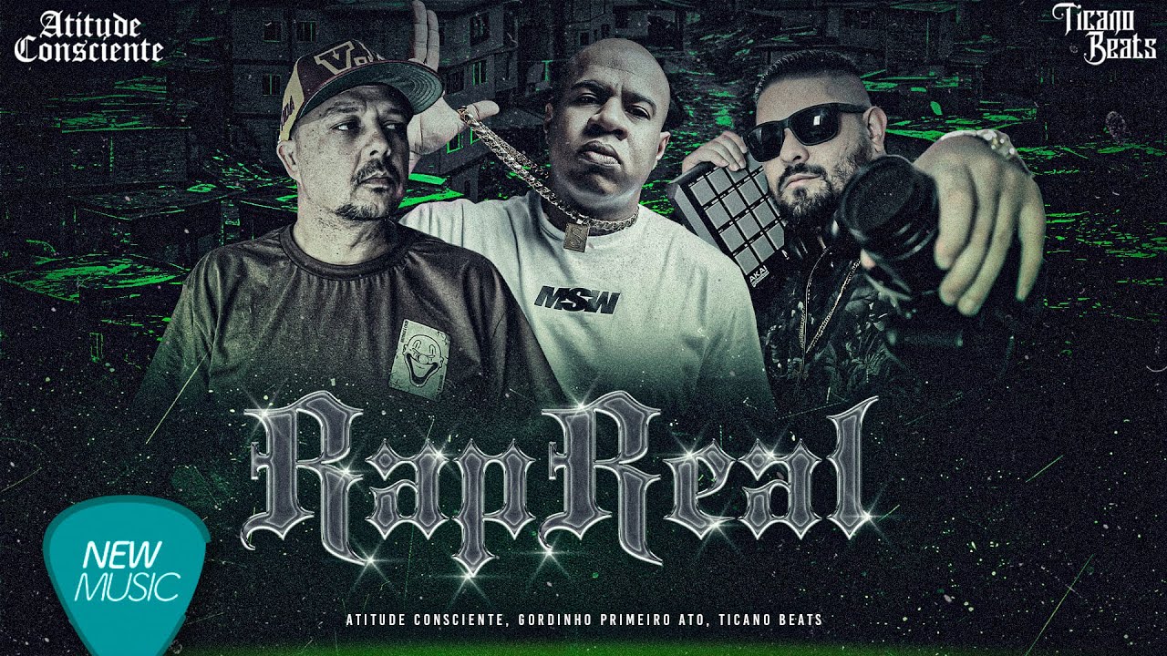 Rap Real - Atitude Consciente, Gordinho Primeiro Ato, Ticano Beats [V&iacute;deo Oficial]