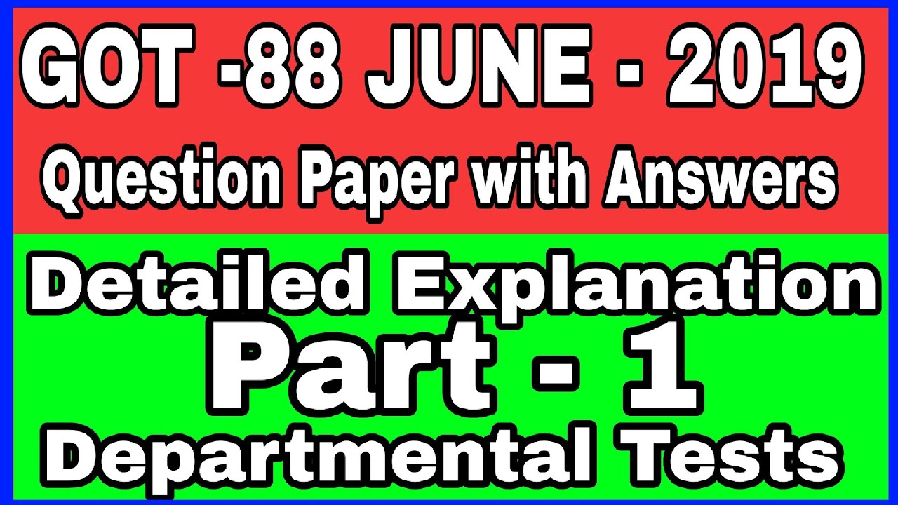 GOT 88 MAY / JUNE 2019 QUESTION PAPER WITH ANSWERS Departmental Tests