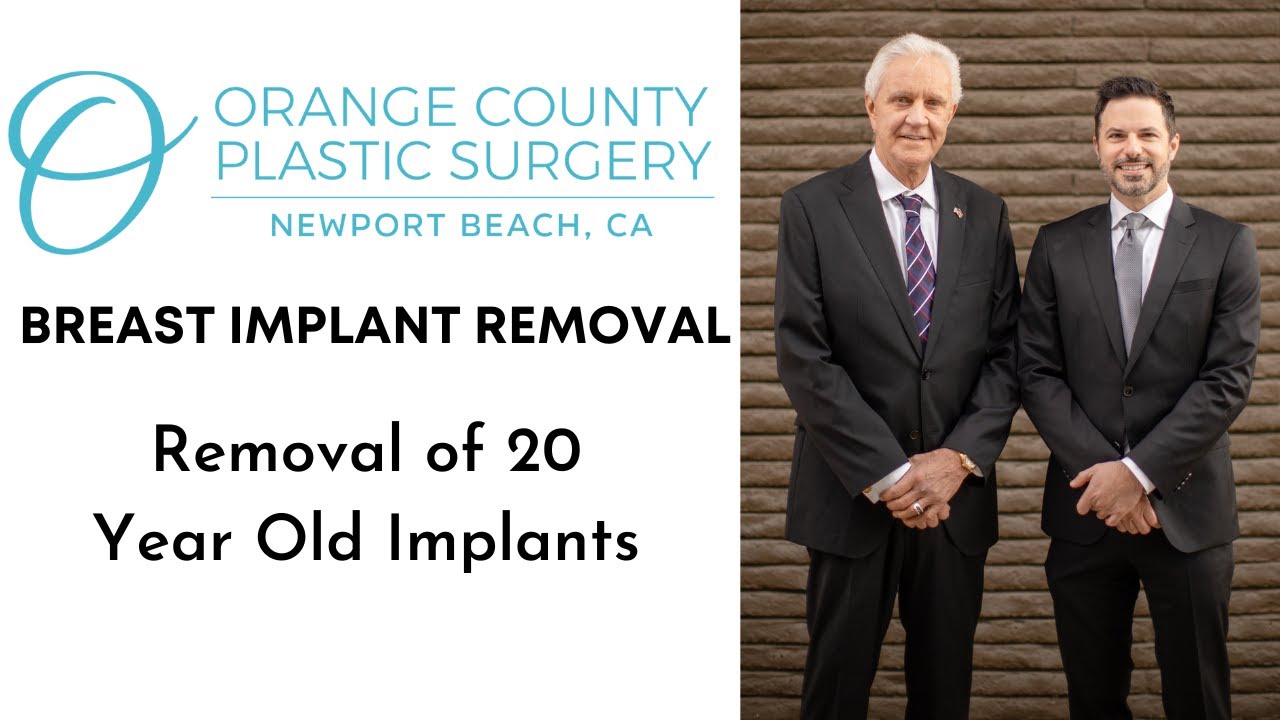 Removal of 20 Year Old Implants | Orange County Plastic Surgery