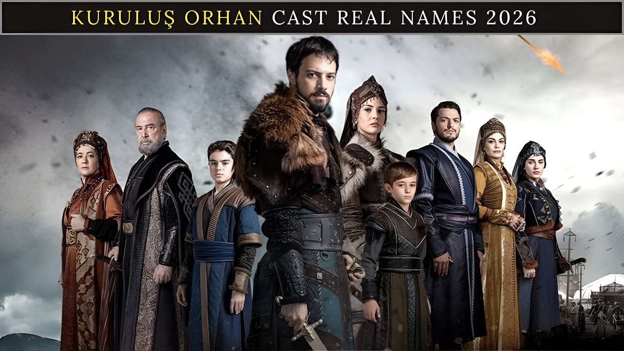 Kuruluş Orhan Cast in Real Life (2026) 🎬