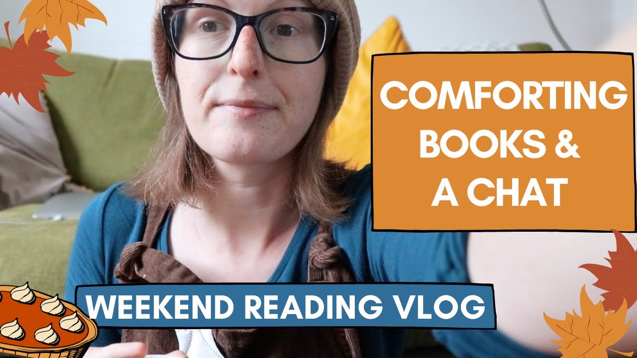 Comforting Books & A Chat 🍂🧡 | Weekend Reading Vlog
