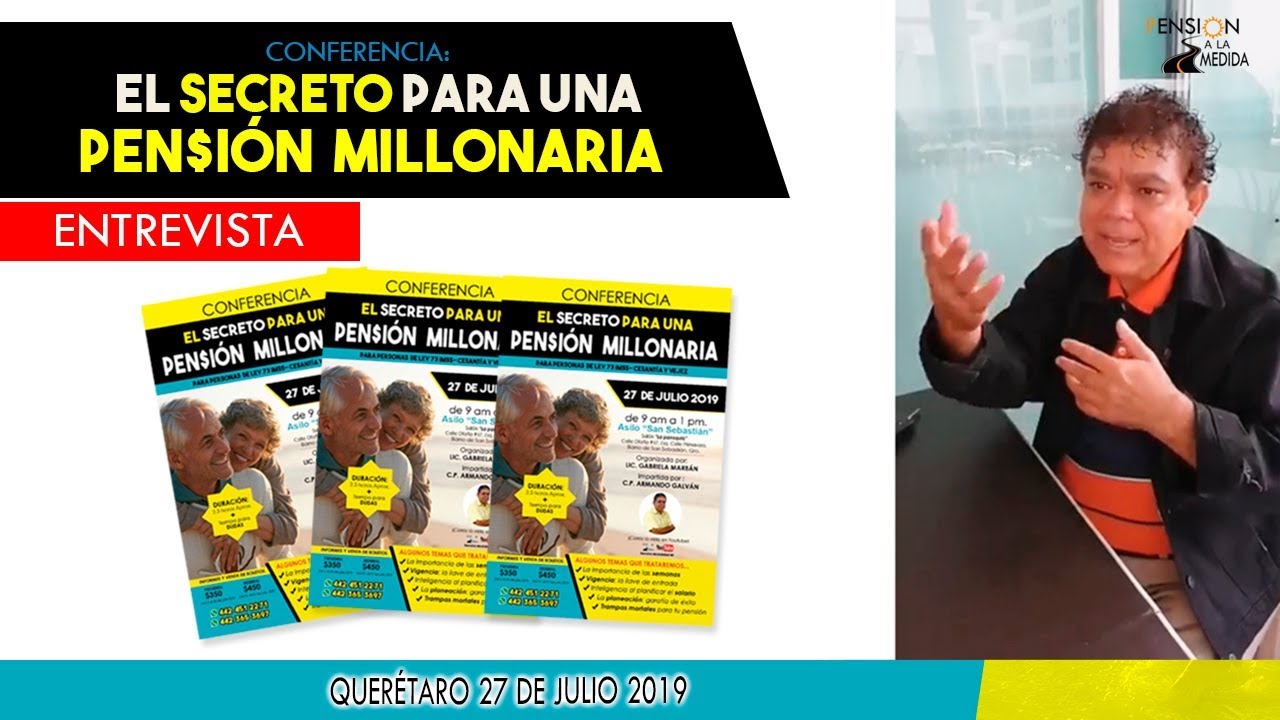 El secreto para una pensi&oacute;n millonaria, Conferencia Qro.- Extracto entrevista