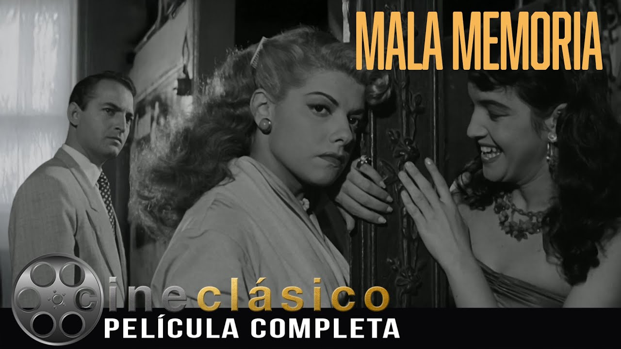 Mala Memoria | Nin&oacute;n Sevilla | Pel&iacute;cula Cl&aacute;sica Mexicana | Cine Cl&aacute;sico