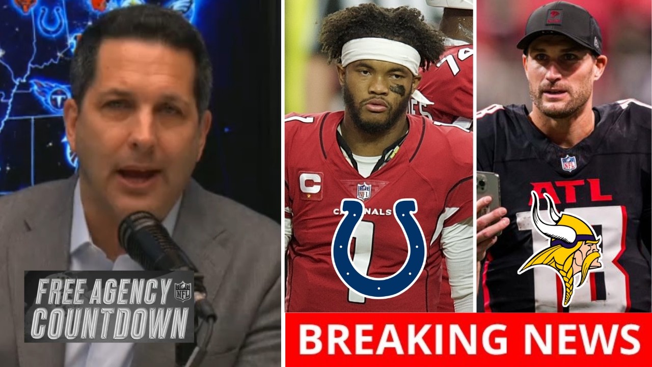 Adam Schefter UPDATES on rumors Colts land Kyler Murray - Kirk Cousins to Vikings in NFL Free Agency