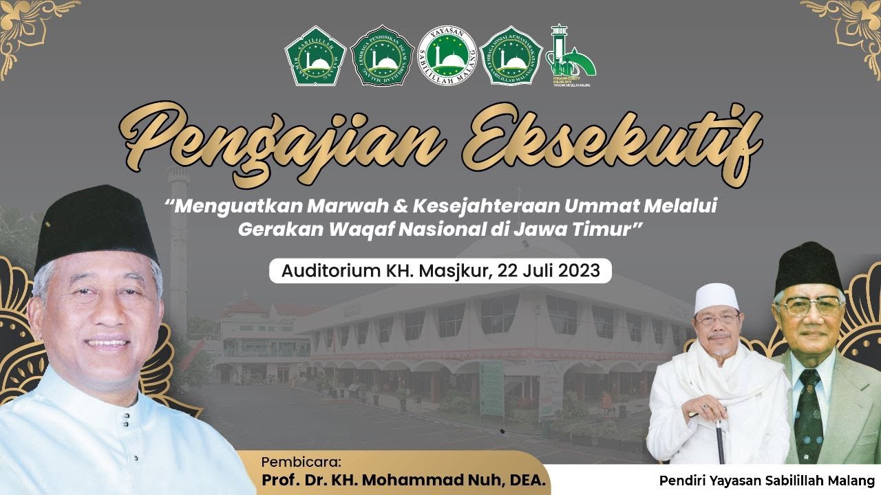 Pengajian Eksekutif Malang Raya ke XII Yayasan Sabilillah Malang | Prof. Dr. KH. Mohammad Nuh, DEA.