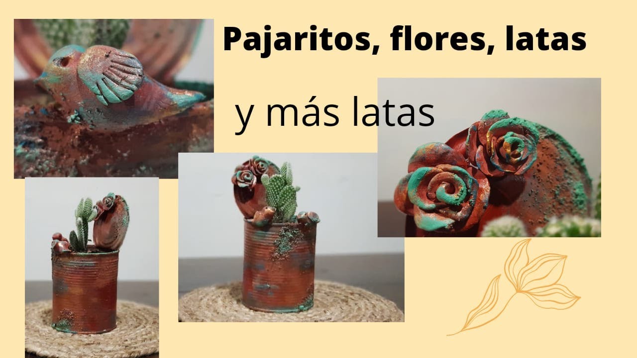 Pajaritos, flores, puntillas y latas DIY efecto oxido