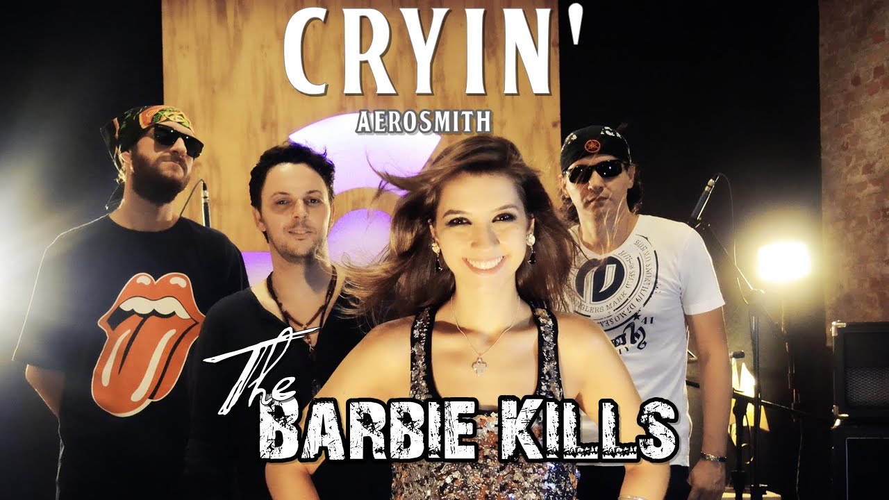 The Barbie Kills - Cryin' [ Aerosmith Cover ]