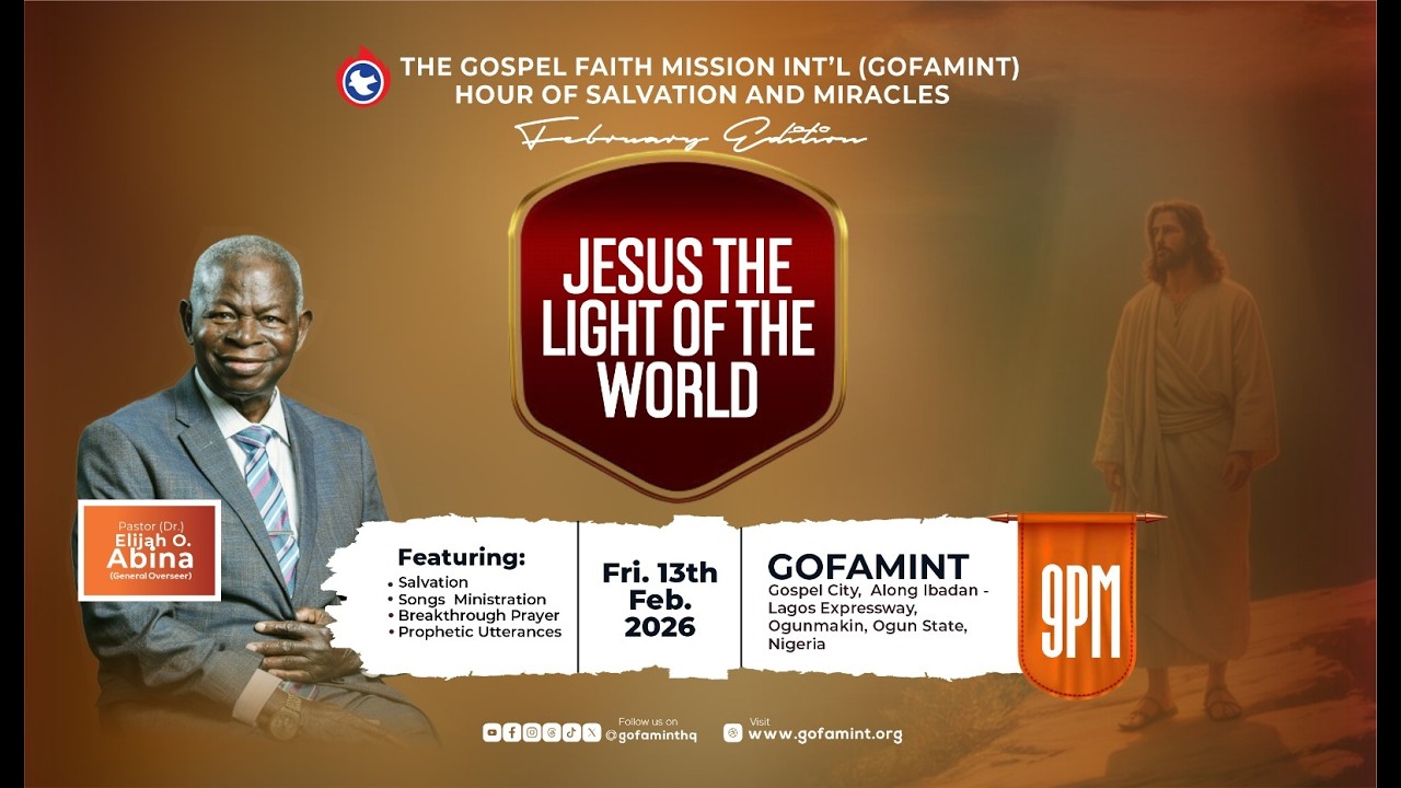 Wherever you are, connect now to the GOFAMINT Hour of Salvation and Miracles  February Edition