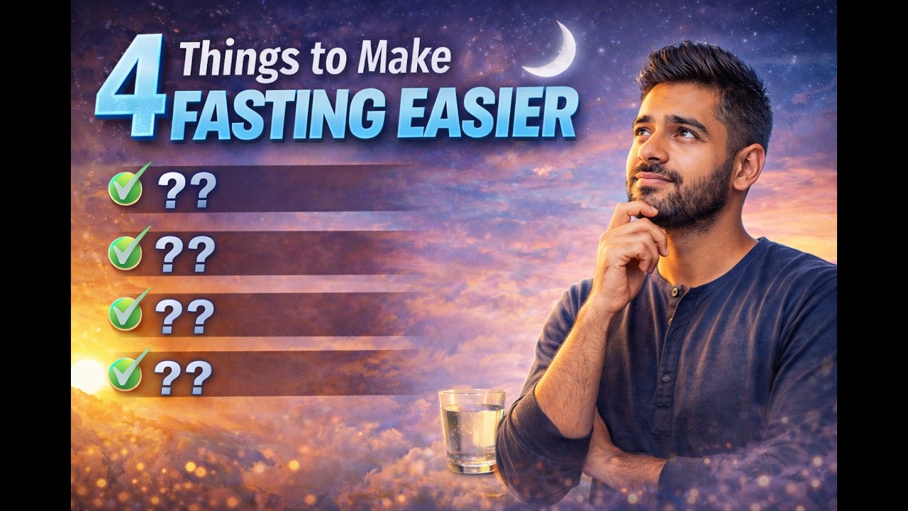 4 Things to Make Fasting Easier
