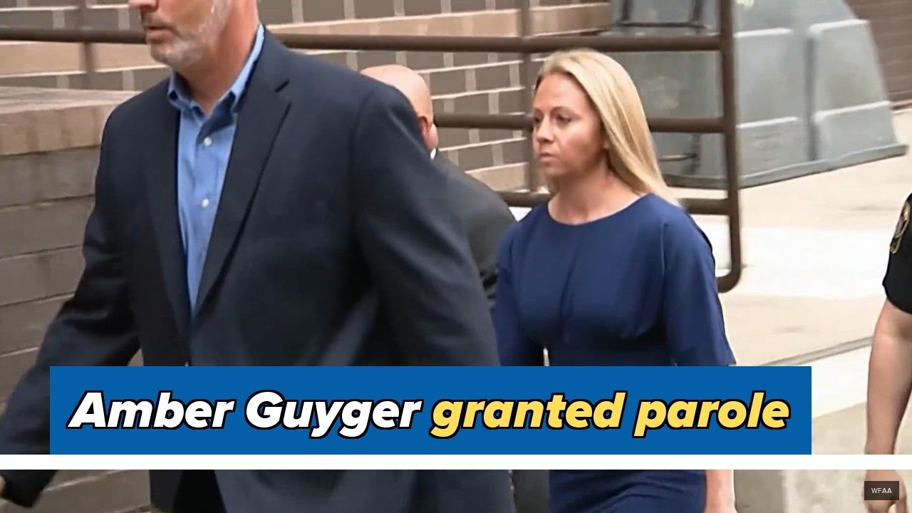 Amber Guyger granted parole 7 years after murder conviction