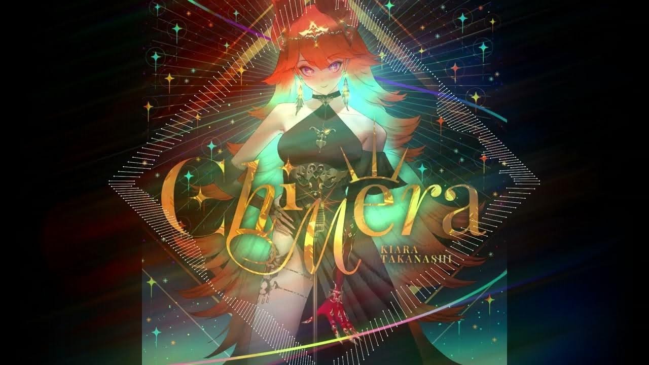 CHIMERA - Takanashi Kiara【Vtuber】【Sub ESP】
