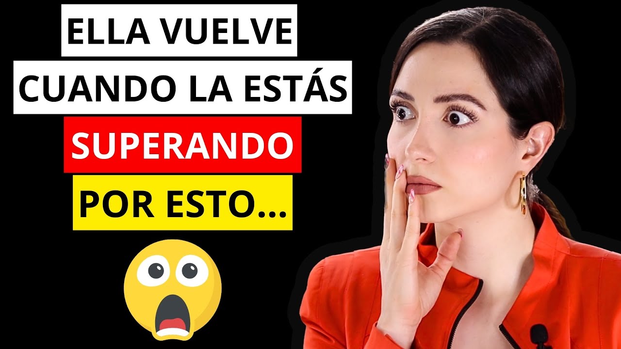 🤯 &iquest;Por qu&eacute; ELLA VUELVE cuando ya la est&aacute;s OLVIDANDO?
