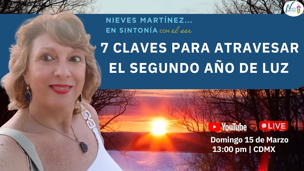7 CLAVES PARA ATRAVESAR EL SEGUNDO A&Ntilde;O DE LUZ