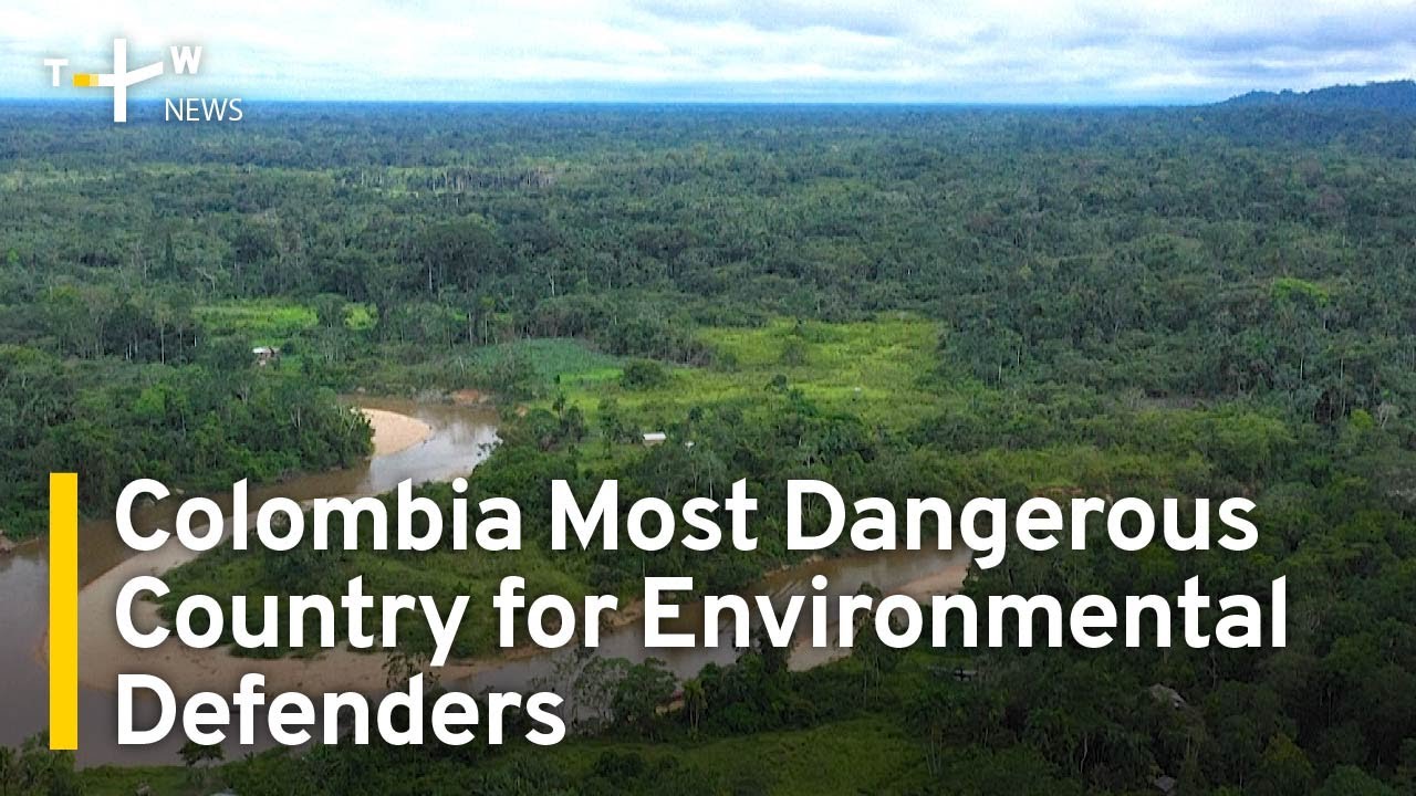 Colombia Most Dangerous Country for Environmental Defenders | TaiwanPlus News