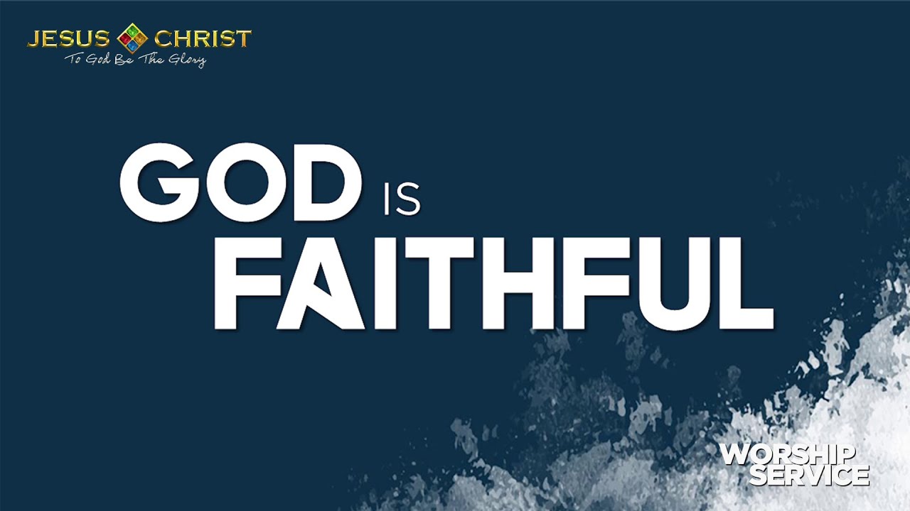 God Is Faithful - Worship Service (March 17, 2024)