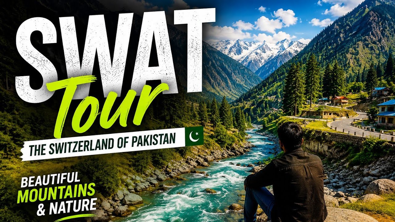 SWAT TOUR 2026 🇵🇰 | The Switzerland of Pakistan | Beautiful Mountains & Nature in 4K