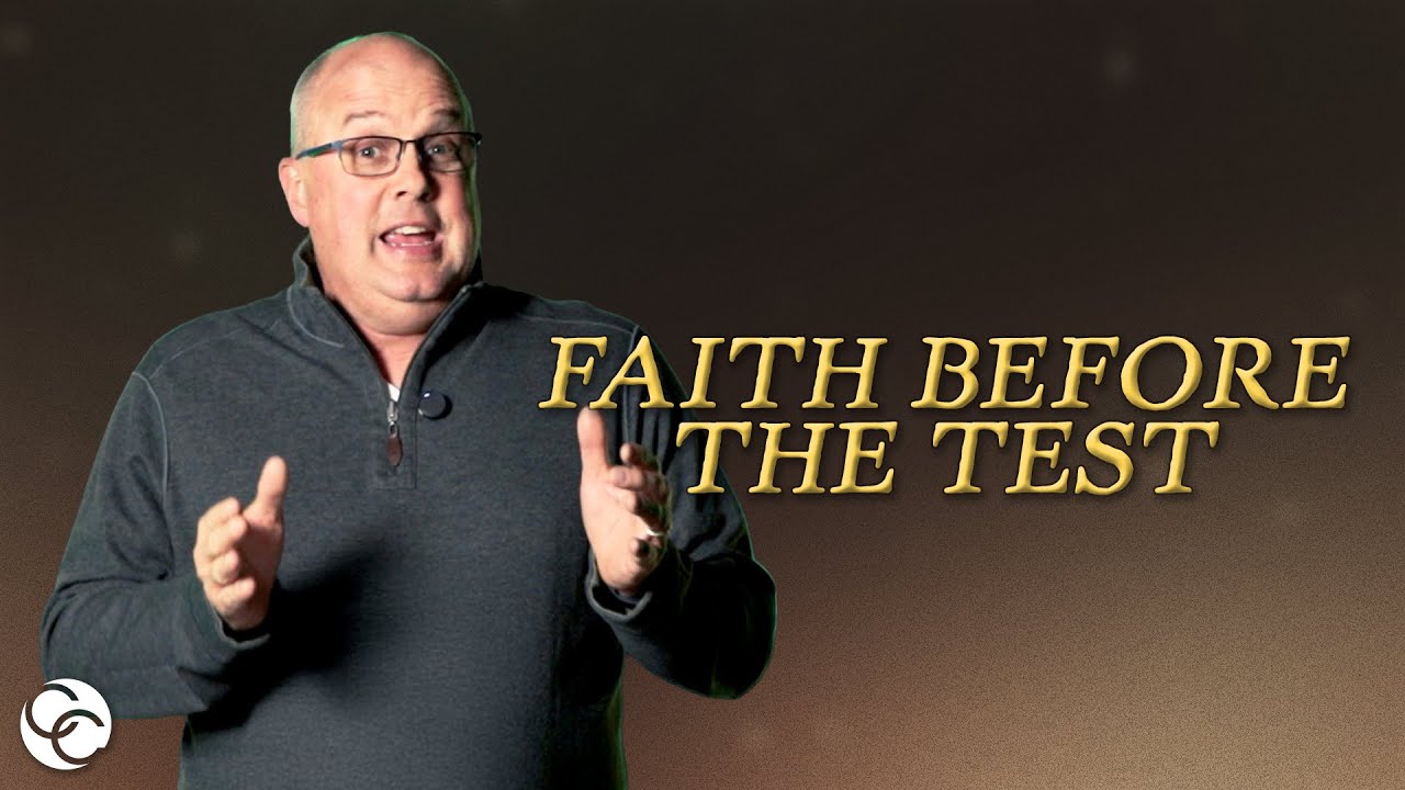 Faith Before the Test