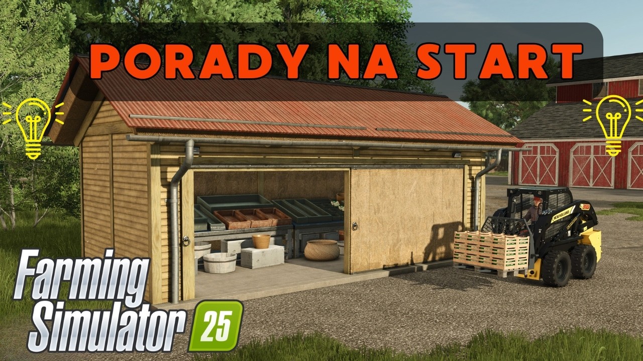Jak zacząć Poradnik Farming Simulator 2025