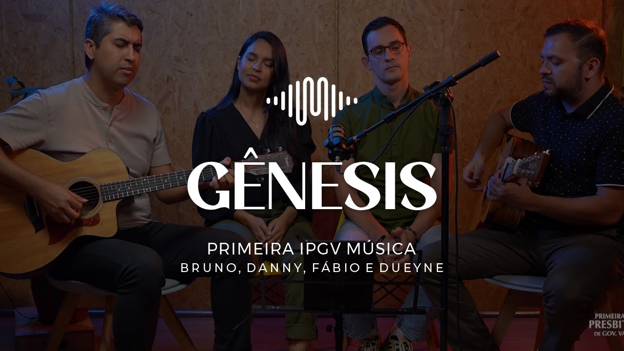 Gênesis - Projeto Sola (Bruno, Danny, Fábio e Dueyne Cover) | Primeira IPGV Música