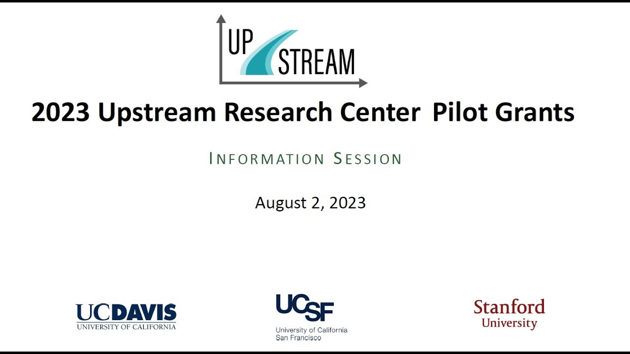 Upstream Pilot Grants 8/2/2023 Info Session