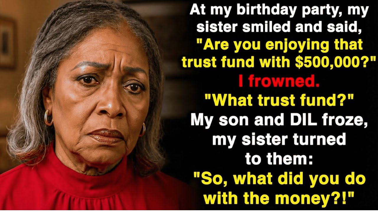 My rich sister asked, “Enjoying your $500,000 trust fund?” I said, “What trust fund?!”