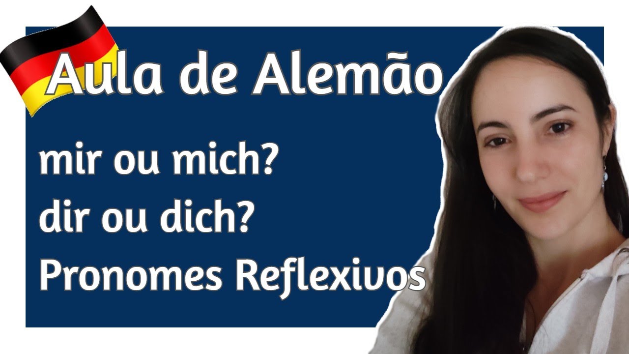 Pronomes Reflexivos no Dativo e Acusativo [Aula de Alemão | Gramática – B1]