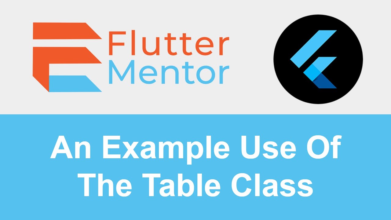 Flutter - The Table Class Widget