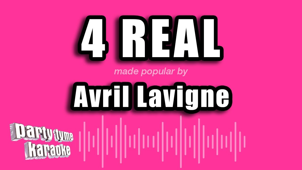 Avril Lavigne - 4 Real (Karaoke Version)