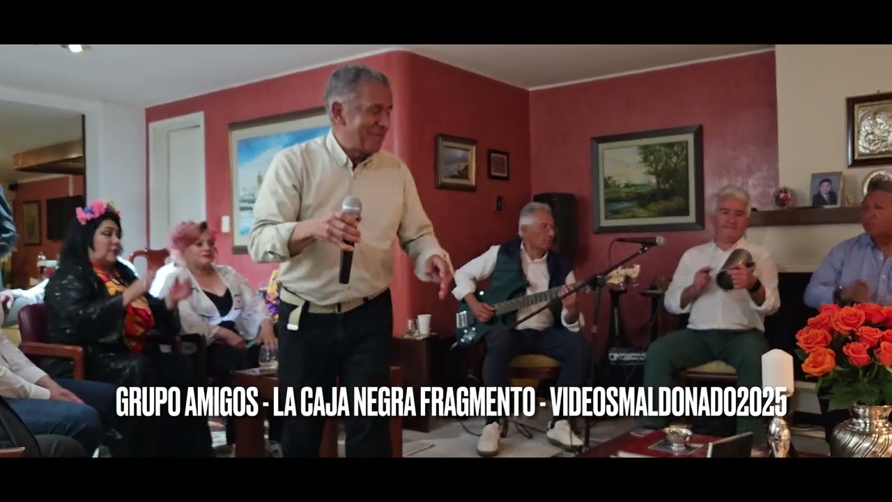 GRUPO AMIGOS - LA CAJA NEGRA - Fragmento - VIDEOSMALDONADO2025