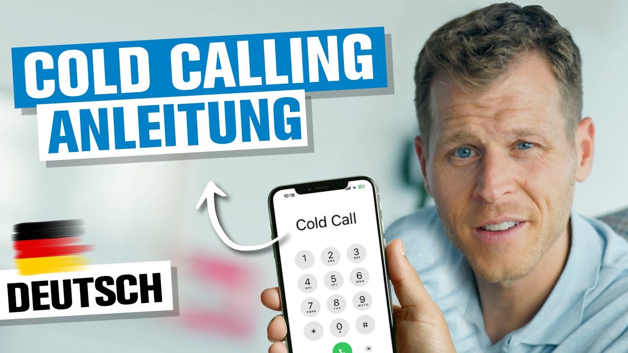 Cold Calling deutsch - Schritt für Schritt Anleitung
