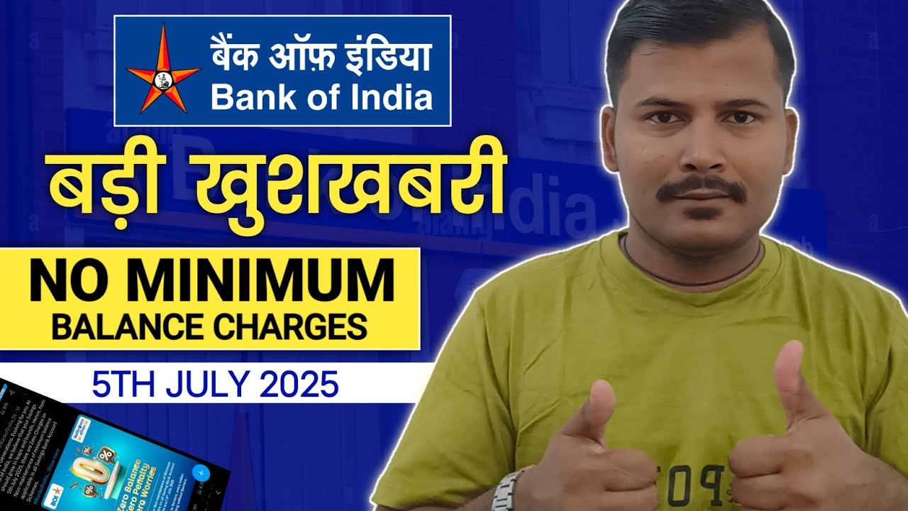 Bank Of India Savings Account Minimum Balance Charges Nill 5th July 2025 ? Boi Zero Charges