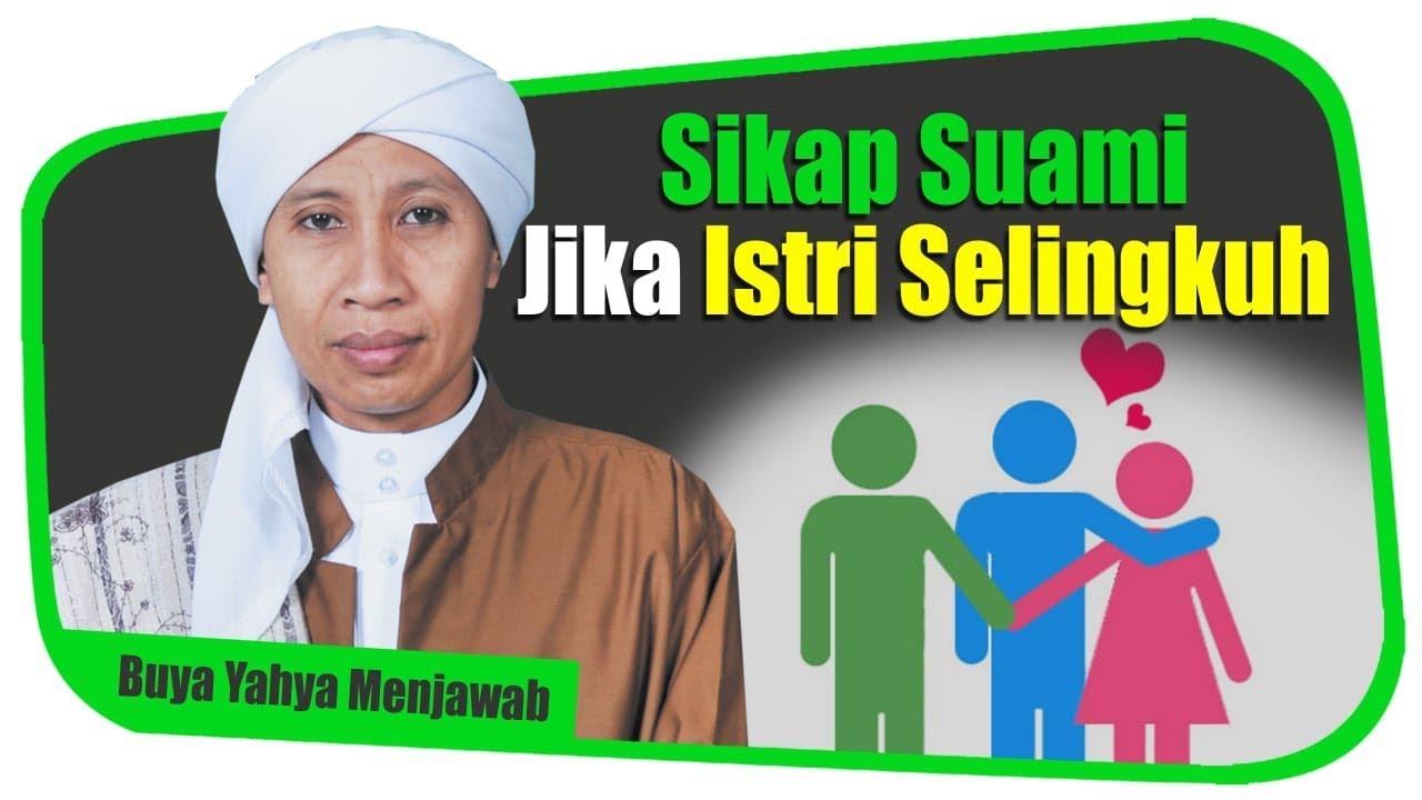 Sikap Suami Jika Istri Selingkuh - Buya Yahya Menjawab