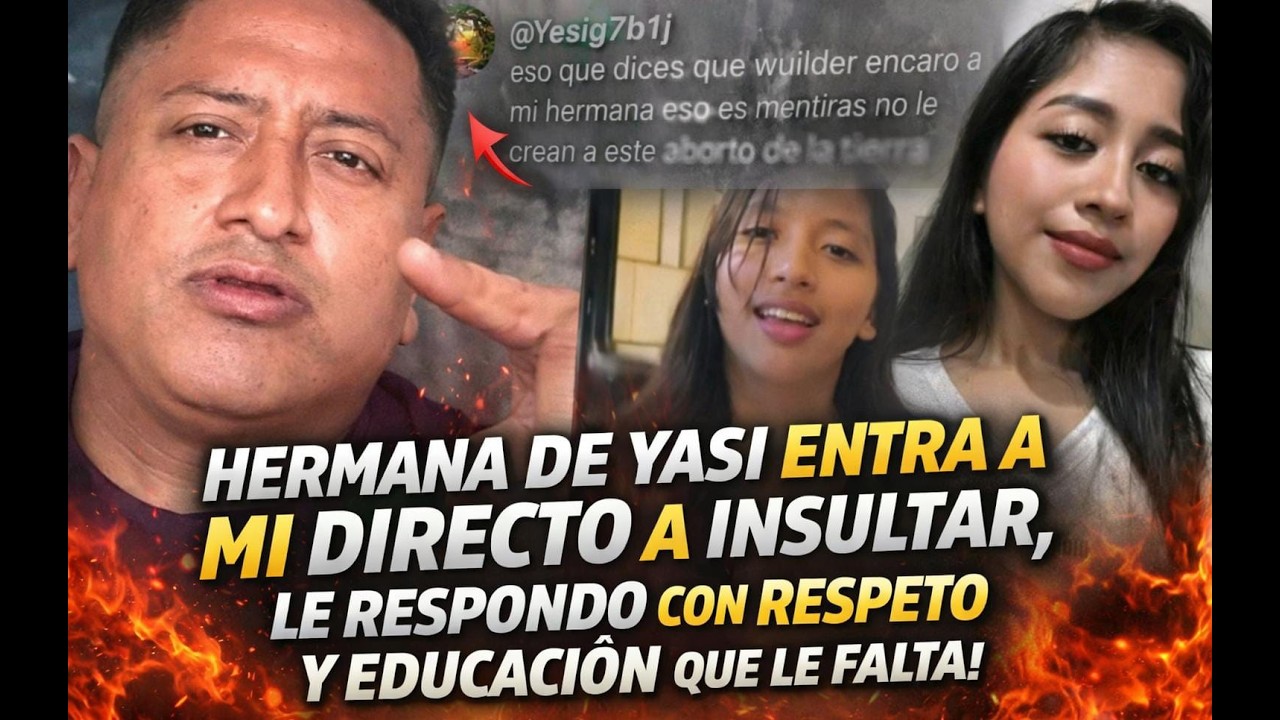 Hermana de Yasi entra a mi directo a insultar; le respondo con respeto y educación que le falta