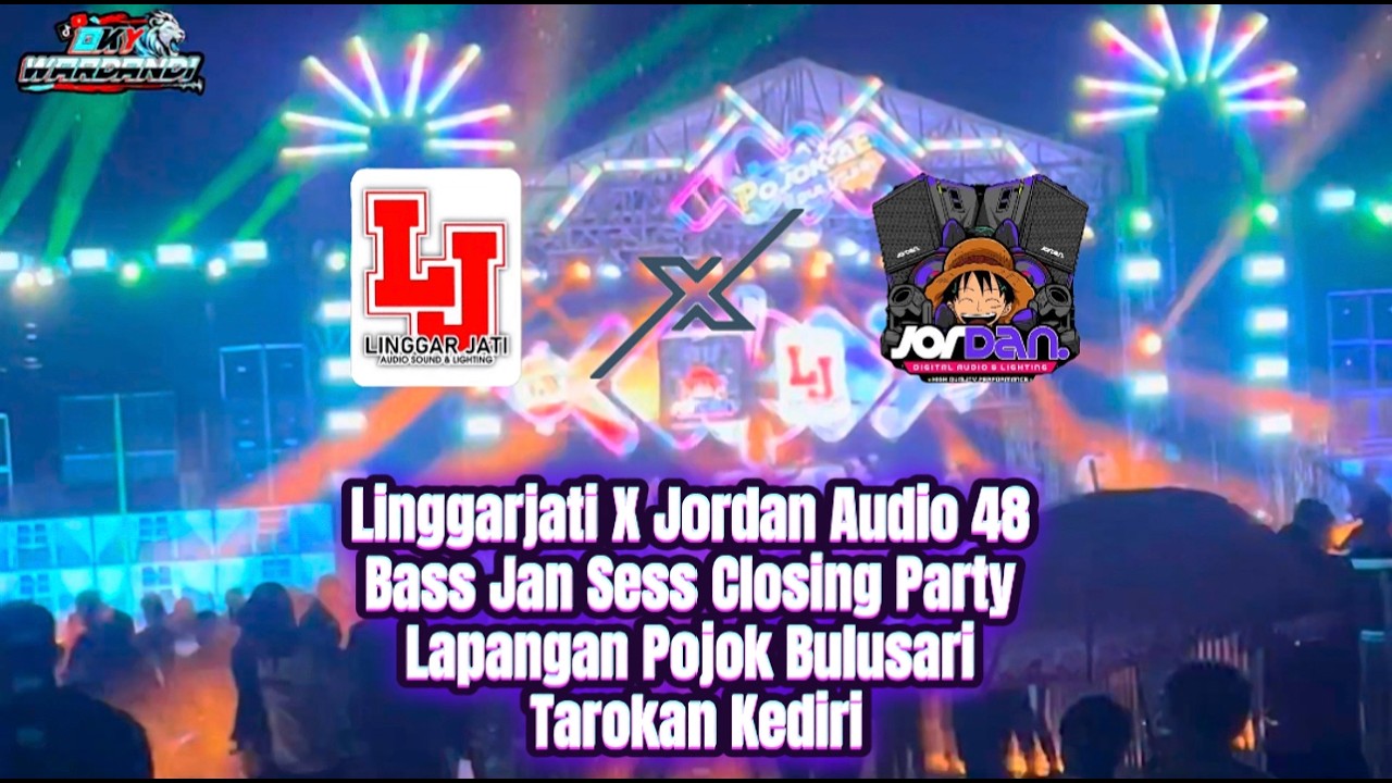Linggarjati X Jordan Audio 48 Bass Jan Sess Closing Party Lapangan Pojok Bulusari Tarokan Kediri