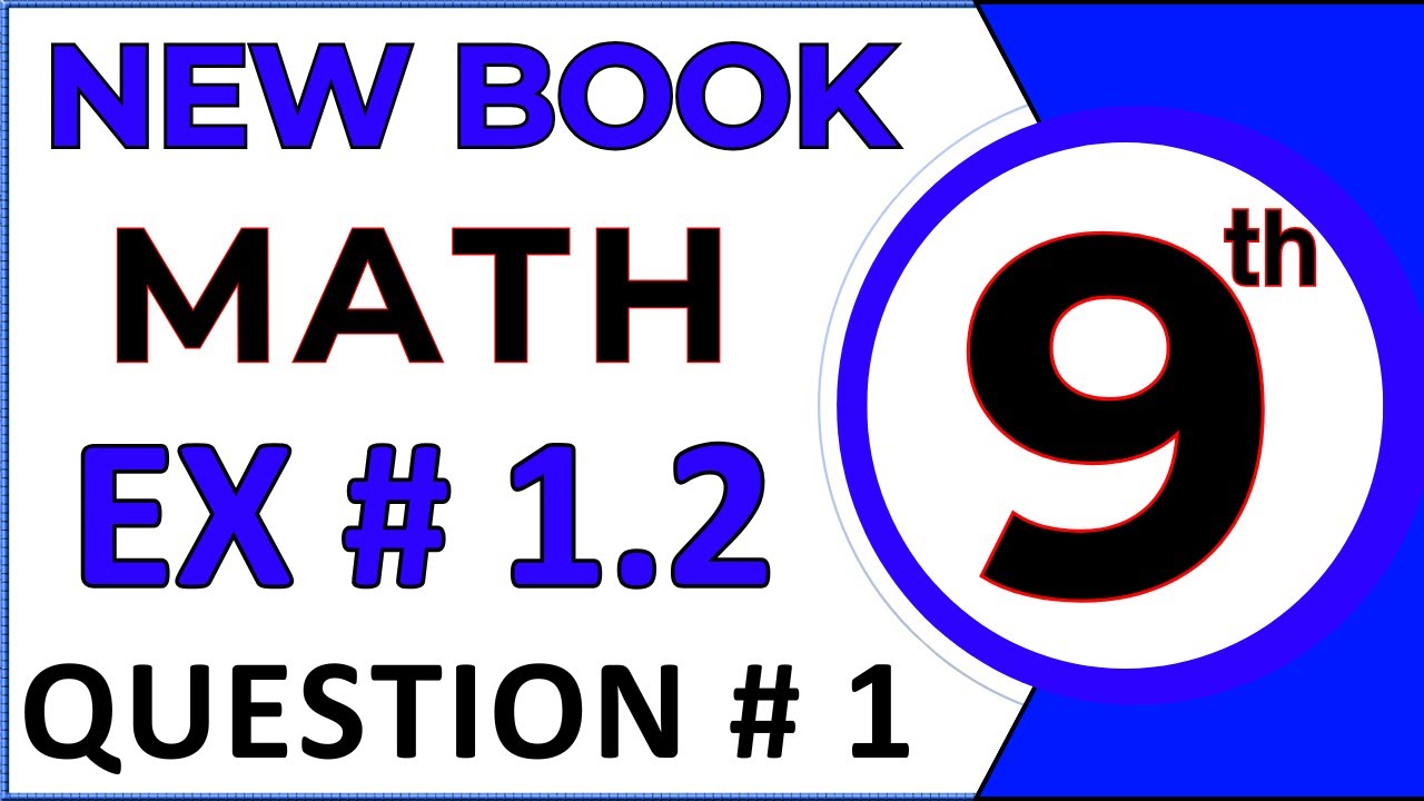 Class 9th Math New Book Exercise 1.2 Question 1 - Chapter 1 Class 9 Maths Complex Numbers