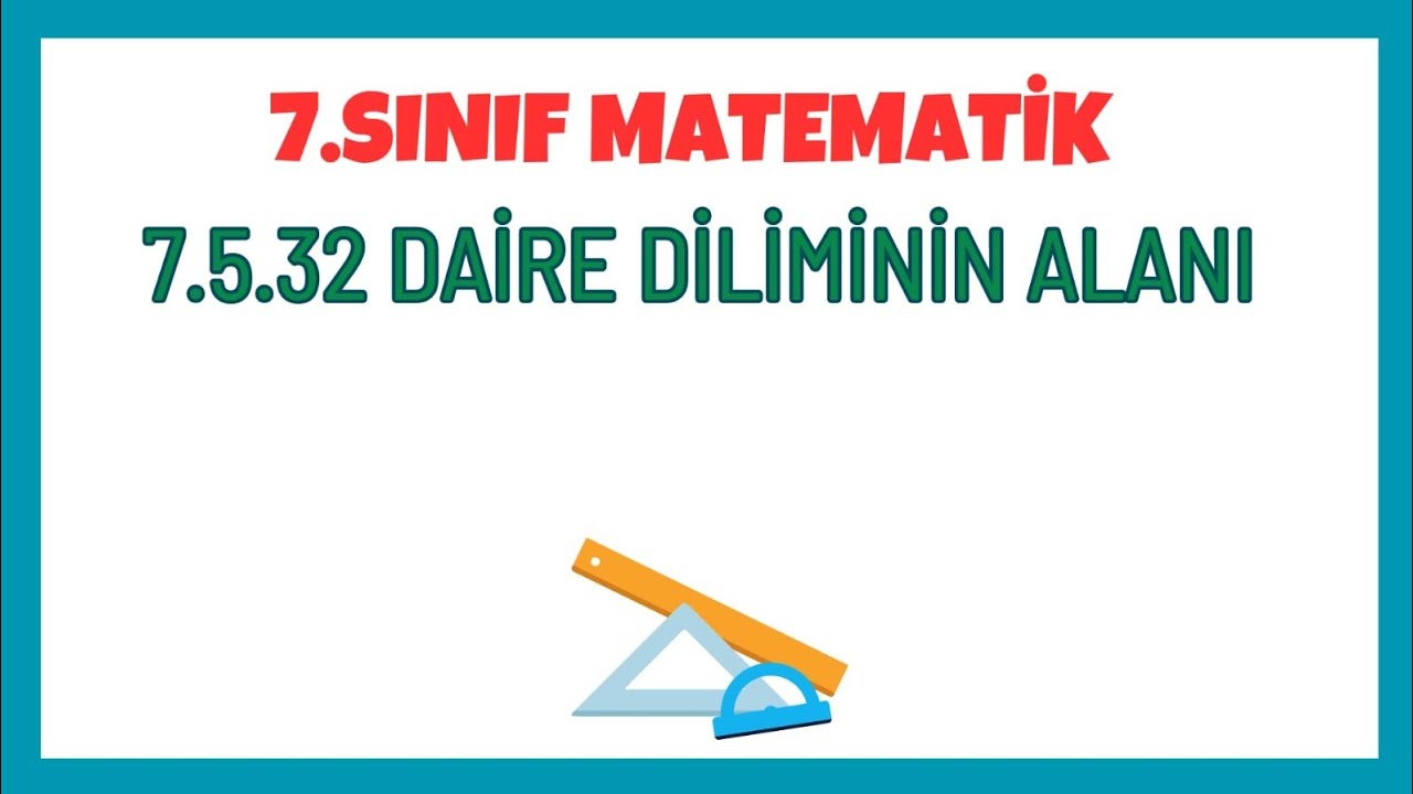 7.5.32 Daire Diliminin Alanı